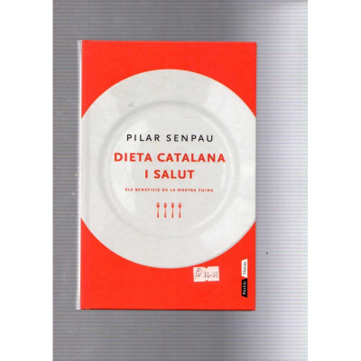 Dieta catalana i salut / Pilar Senpau