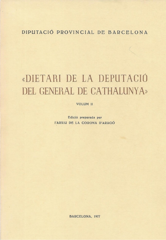 DIETARI DE LA DEPUTACIÓ DEL GENERAL DE CATHALUNYA. 2 Volums