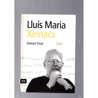 Dietari final / Lluís Maria Xirinacs