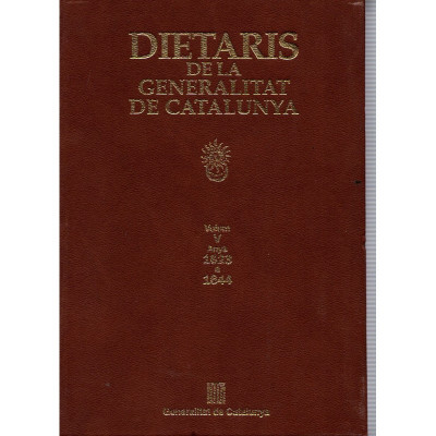 Dietaris de la Generalitat de Catalunya (5 vol.) / Generalitat de Catalunya