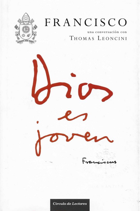 Dios es joven. Franciscus. Una conversación con Thomas Leoncini