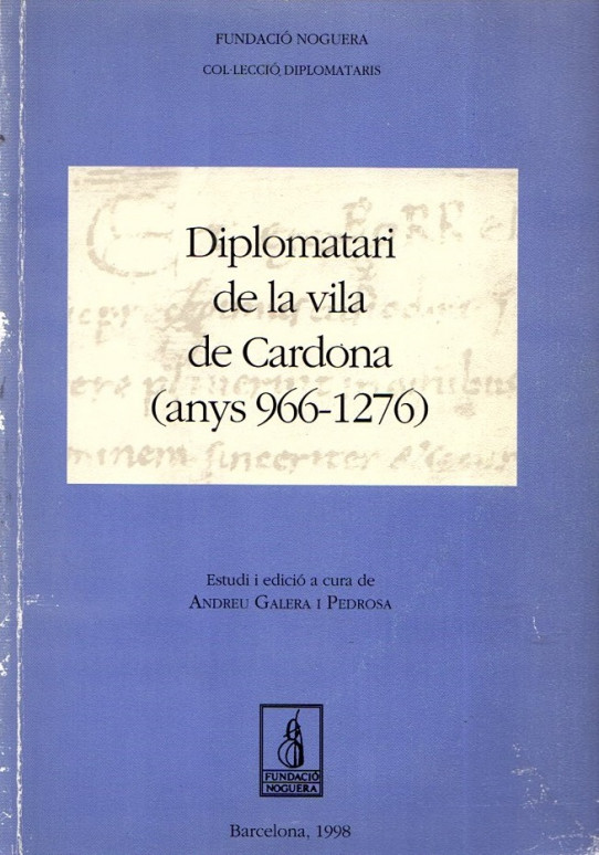 DIPLOMATARI DE LA VILA DE CARDONA (ANYS 966-1276)