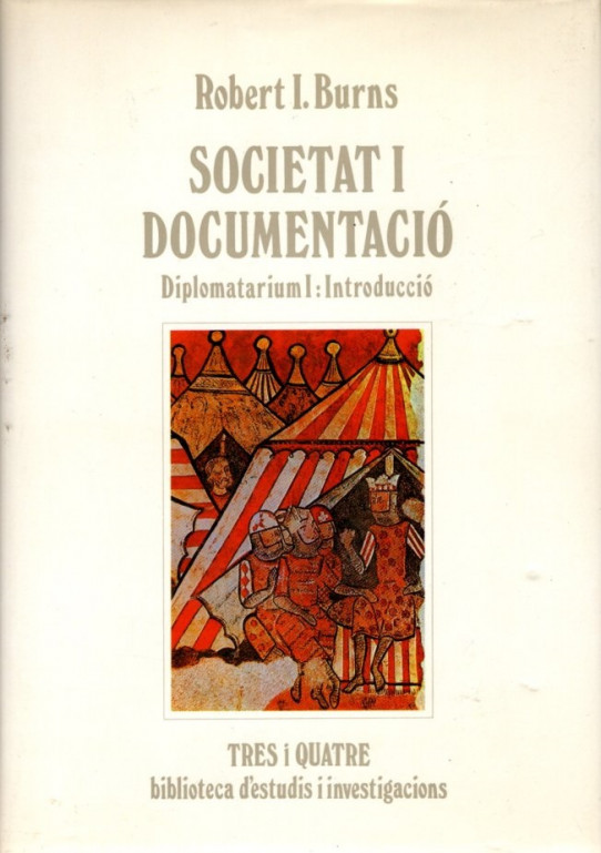 DIPLOMATARIUM I: INTRODUCCIÓ. SOCIETAT I DOCUMENTACIÓ