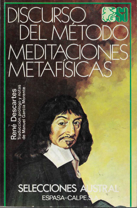 Discurso del método. Meditaciones metafísicas