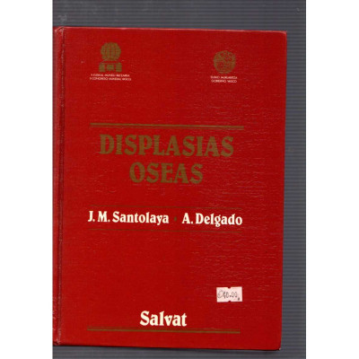 Displasias oseas / J.M. Santolaya