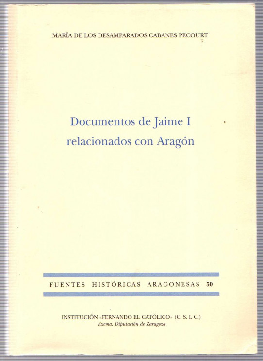 DOCUMENTOS DE JAIME I RELACIONADOS CON ARAGÓN