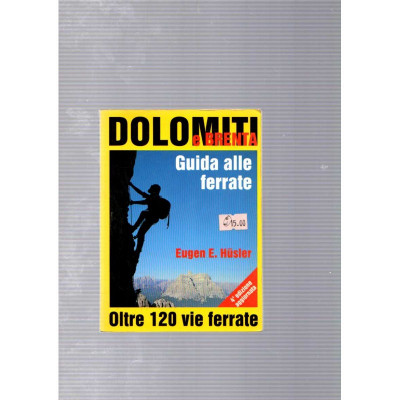 Dolomiti e Brenta · Guida alle ferrate / Eugen E. Hüsler