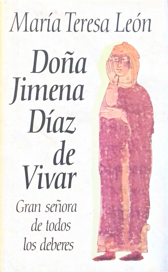 Doña Jimena Díaz de Vivar. Gran señora de todos los deberes
