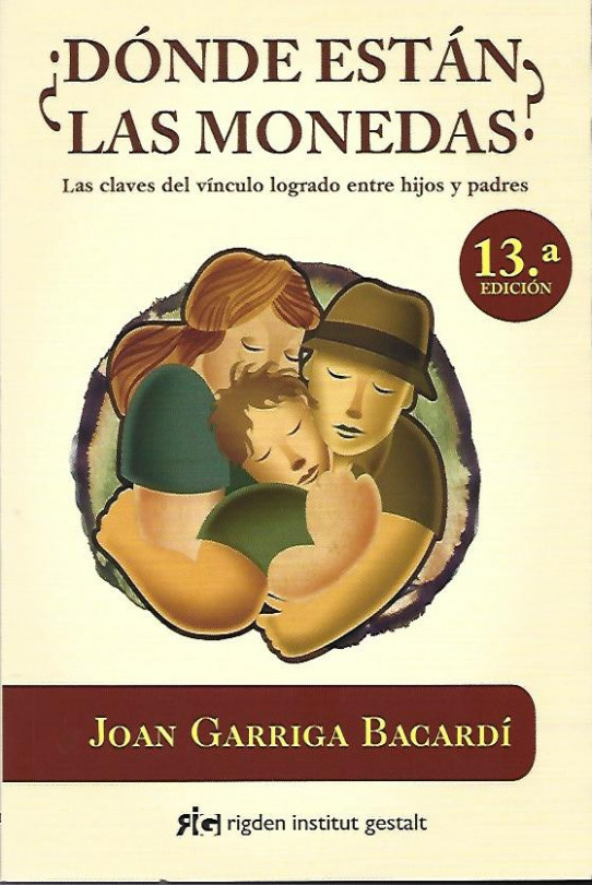 ¿DÓNDE ESTÁN LAS MONEDAS? LAS CLAVES DEL VÍNCULO ENTRE HIJOS Y PADRES