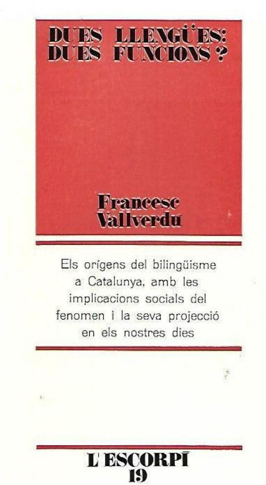 DUES LLENGÜES: DUES FUNCIONS?