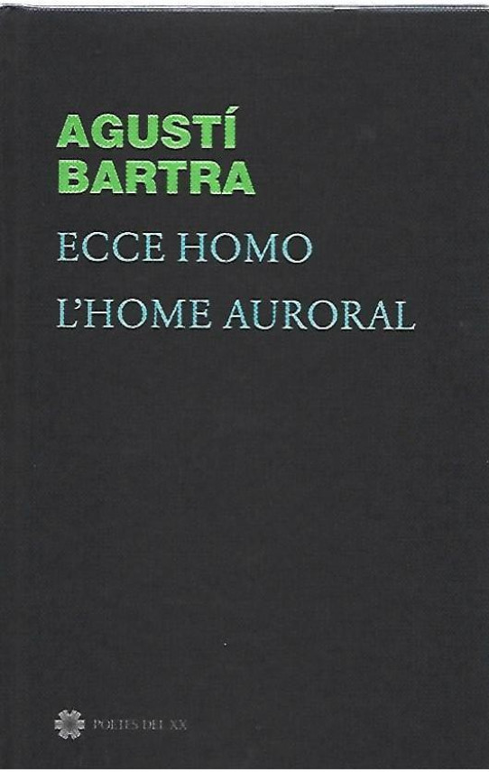 ECCE HOMO.  L'HOME AURORAL  (Bartra)