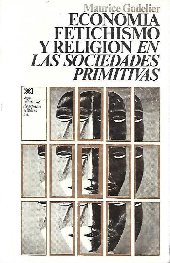 ECONOMIA FETICHISMO Y RELIGION EN LAS SOCIEDADES PRIMITIVAS