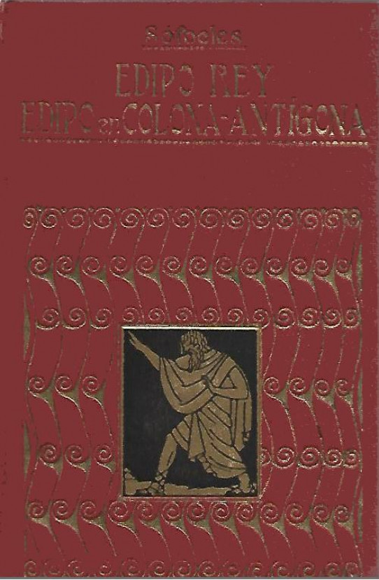 EDIPO REY / EDIPO EN COLONA / ANTÍGONA