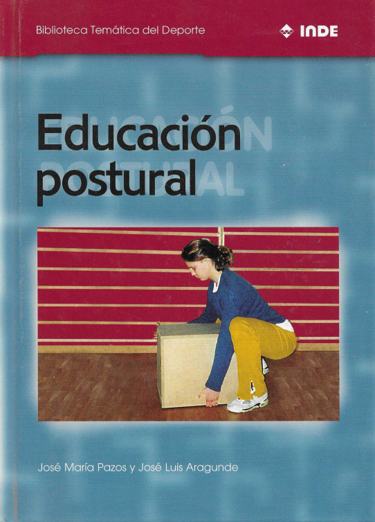 Educación postural. Biblioteca Temática del Deporte.