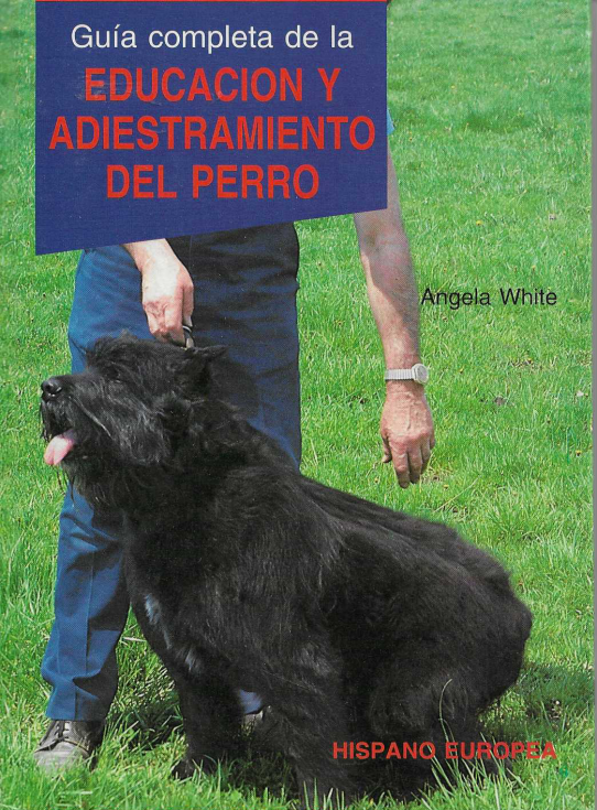 Educación y Adiestramiento del Perro. Guía completa