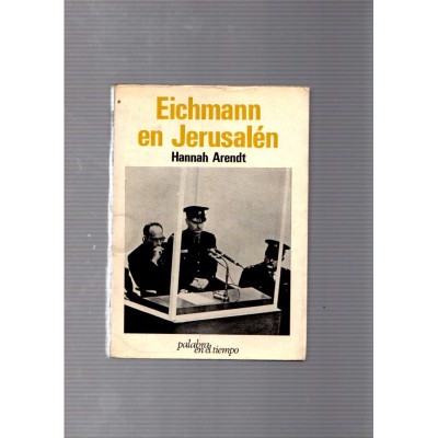 Eichman en Jerusalén / Hannah Arendt