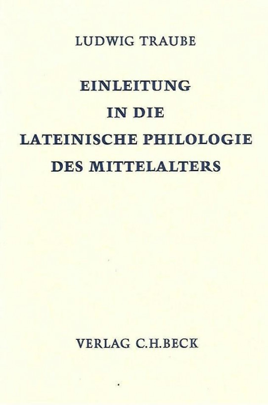 EINLEITUNG IN DIE LATEINISCH PHILOLOGIE DES MITTELALTERS (INTRODUCCIÓN A LA FILOLOGÍA LATINA DE LA EDAD MEDIA)