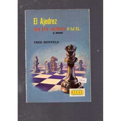 El ajedrez es un juego fácil / Fred Reinfeld
