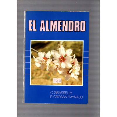 El almendro / C. Grasselly y P. Crossa-Raynaud