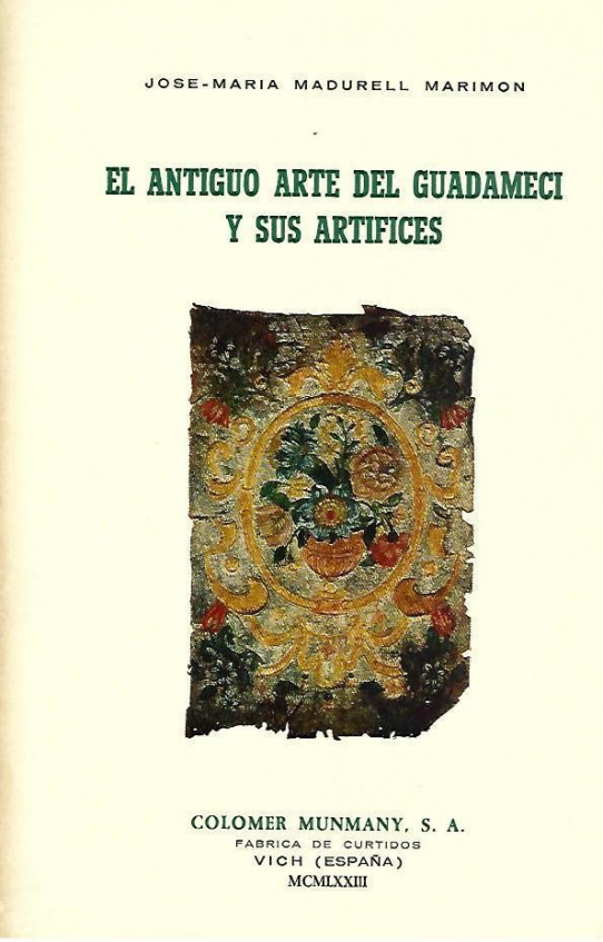 EL ANTIGUO ARTE DEL GUADAMECI Y SUS ARTIFICES
