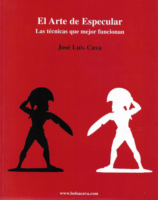 El Arte de Especular. Las técnicas que mejor funcionan.