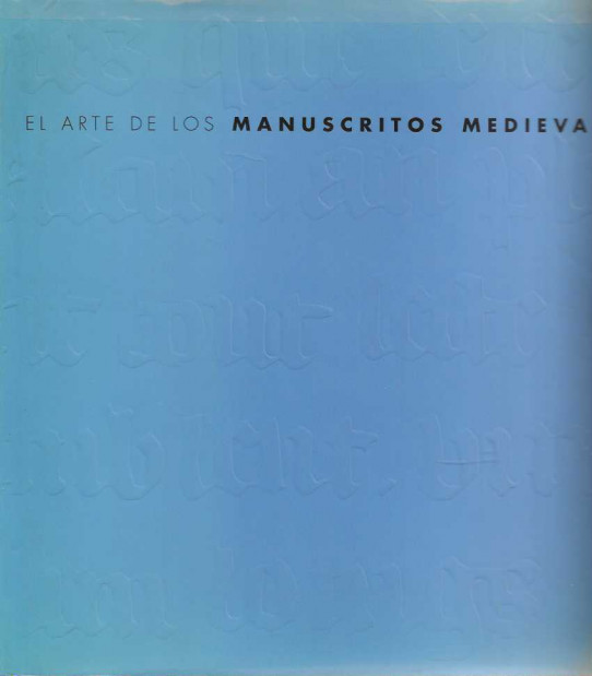 EL ARTE DE LOS MANUSCRITOS MEDIEVALES