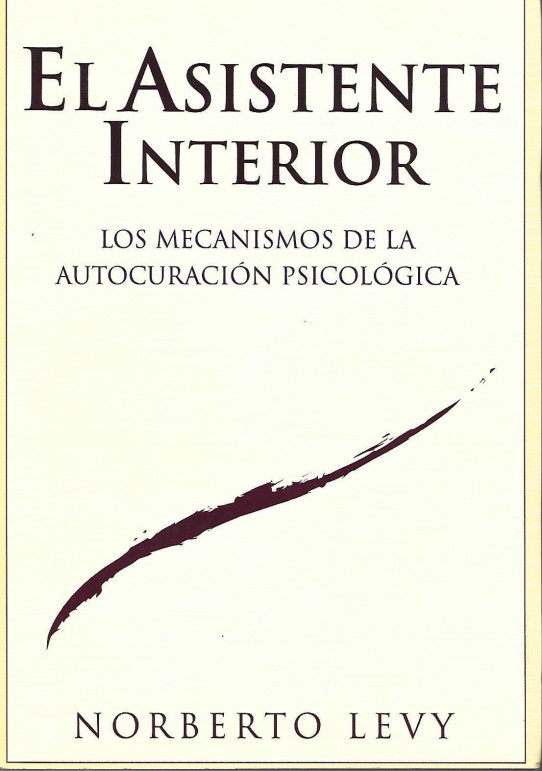 EL ASISTENTE INTERIOR. LOS MECANISMOS DE LA AUTOCURACIÓN PSICOLÓGICA