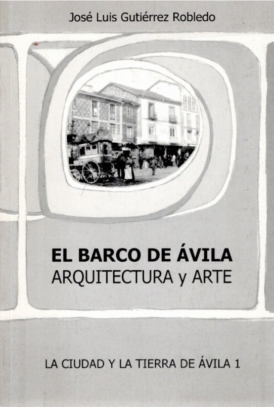 EL BARCO DE ÁVILA. ARQUITECTURA Y ARTE