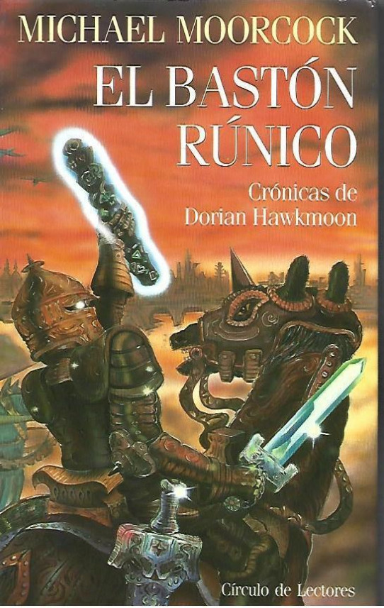 EL BASTÓN RÚNICO. Crónicas de Dorian Hawkmoon