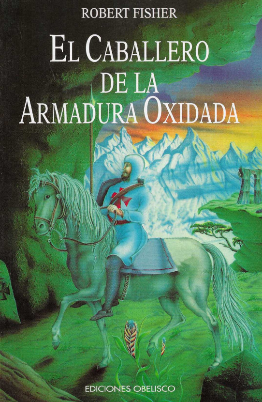 EL CABALLERO DE LA ARMADURA OXIDADA
