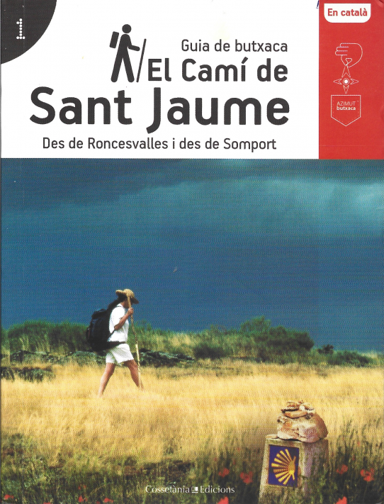 EL CAMÍ DE SANT JAUME DES DE RONCESVALLES I DES DE SOMPORT