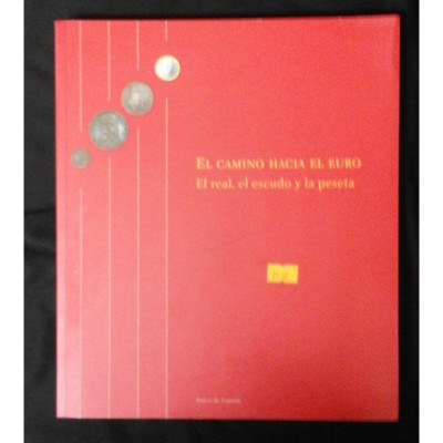 El Camino hacia el Euro : el real, el escudo y la peseta / Banco de España