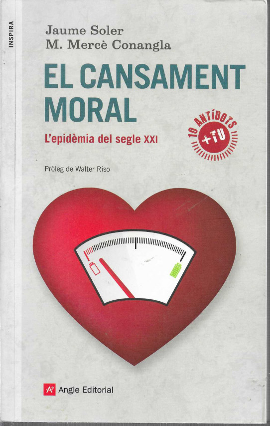 EL CANSAMENT MORAL. L'epidèmia del segle XXI