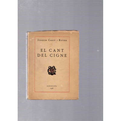 El cant del cigne / Joaquim Cabot i Rovira