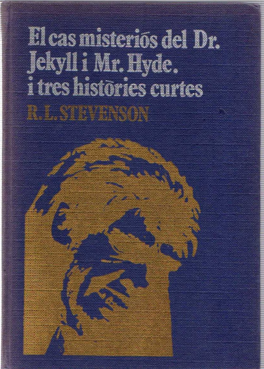 EL CAS MISTERIÓS DEL DR. JEKYLL I MR. HYDE I TRES HISTÒRIES CURTES