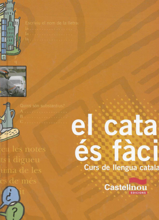 El català és fàcil! Curs de llengua catalana.