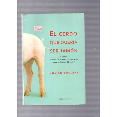 El cerdo que quería ser jamón / Julian Baggini