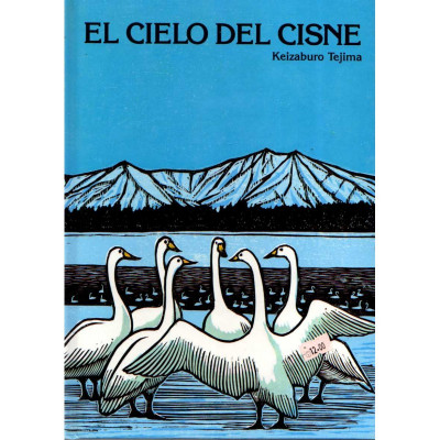 El cielo del cisne / Keizaburo Tejima