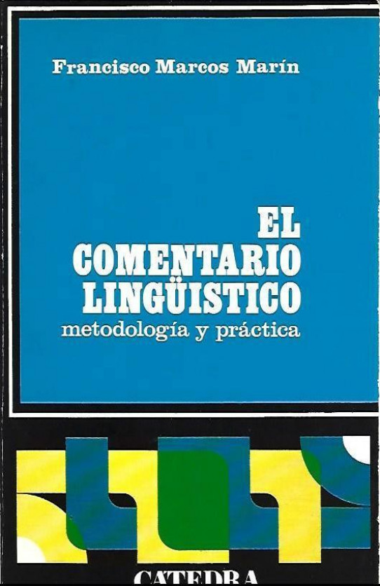 El comentario lingüistico. Metodologia y práctica.