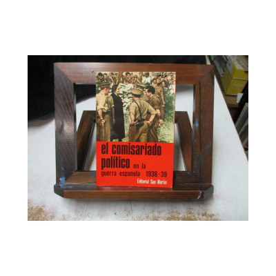El comisariado político en la guerra española 1936-1939. / Eduardo Comín Colomer.