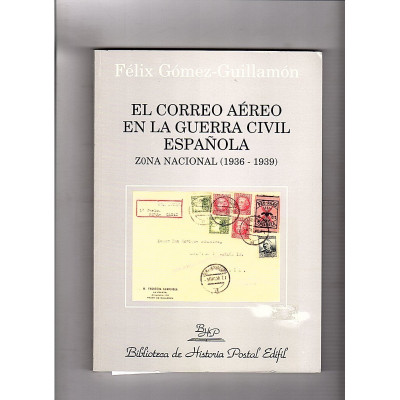 El Correo Aéreo en la Guerra Civil Española / Fèlix Gómez-Guillamón