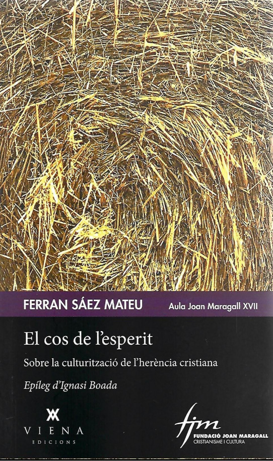 EL COS DE L'ESPERIT. Sobre la culturització de l'herencia cristiana
