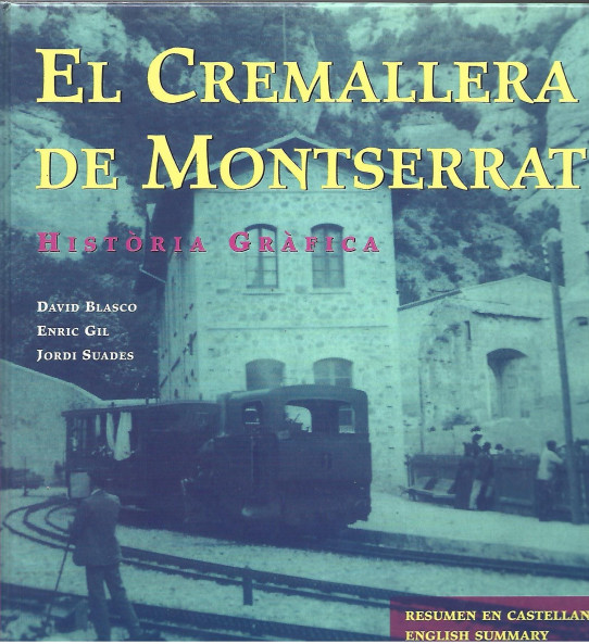 EL CREMALLERA DE MONTSERRAT. HISTORIA GRAFICA