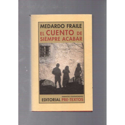 El cuento de siempre acabar / Medardo Fraile