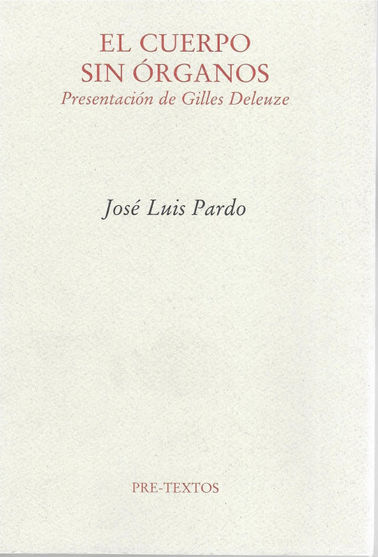 EL CUERPO SIN ÓRGANOS. Presentación de Gilles Deleuze