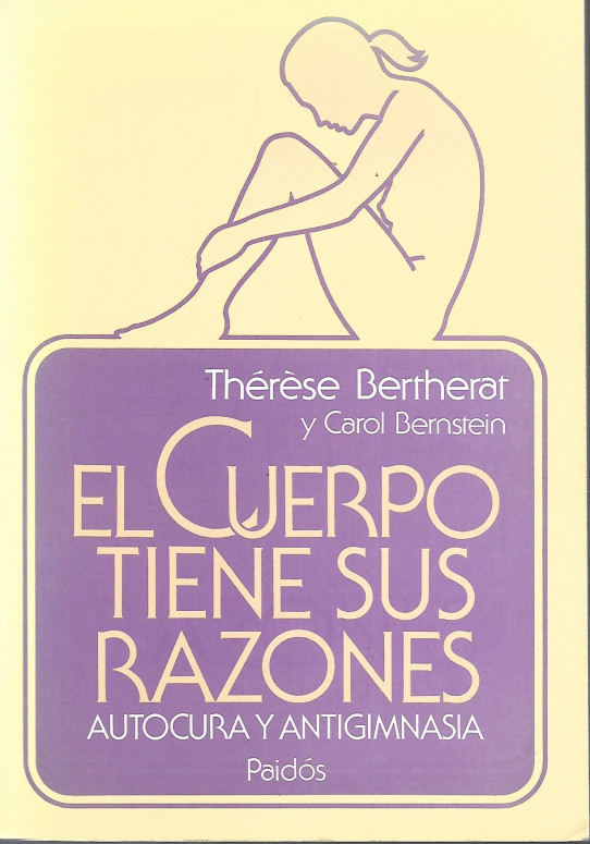 EL CUERPO TIENE SUS RAZONES. Autocura y antigimnasia