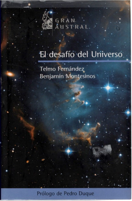 EL DESAFÍO DEL UNIVERSO. De Tales de Mileto a la energía oscura.