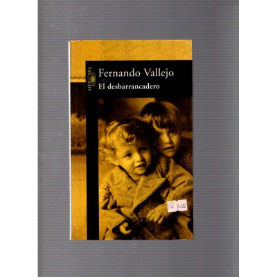 El desbarrancadero / Fernando Vallejo