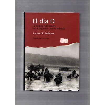 El día D / Stephen E. Ambrose