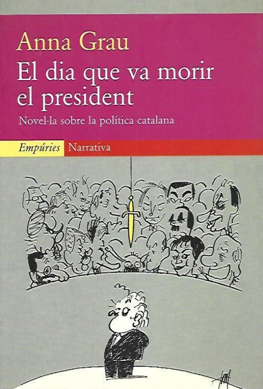 EL DIA QUE VA MORIR EL PRESIDENT